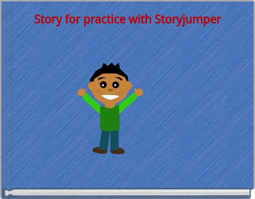 Story for practice with Storyjumper