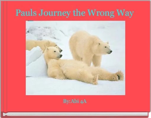 Pauls Journey the Wrong Way