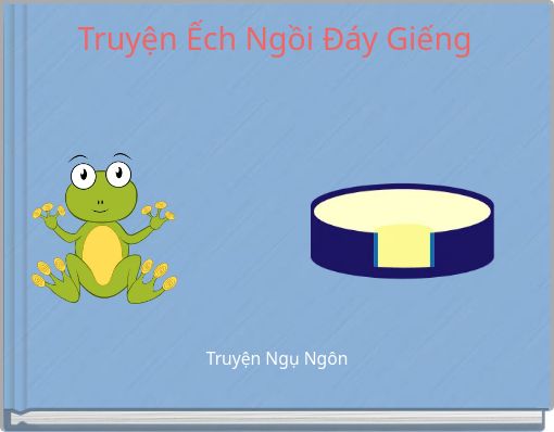 Truyện Ếch Ngồi Đáy Giếng