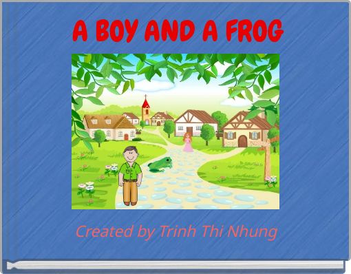 A BOY AND A FROG