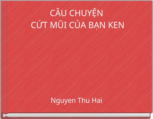 CÂU CHUYỆN CỨT MŨI CỦA BẠN KEN