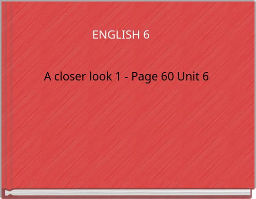 A closer look 1 - Page 60 Unit 6