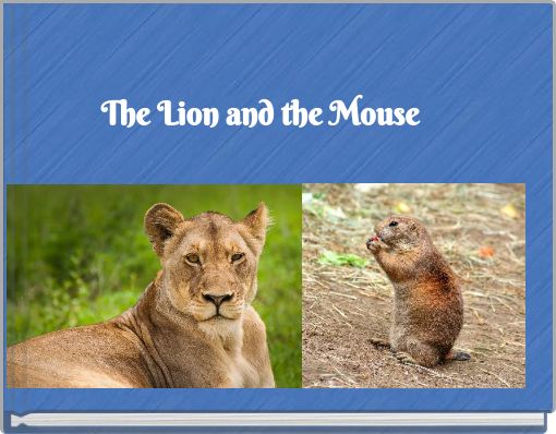 The Lion and the Mouse