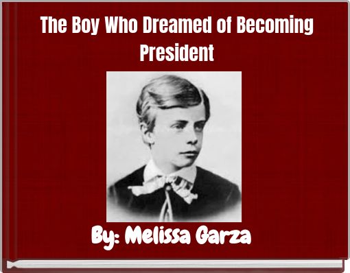 The Boy Who Dreamed of Becoming President