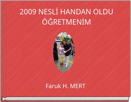 2009 NESLİ HANDAN OLDU ÖĞRETMENİM