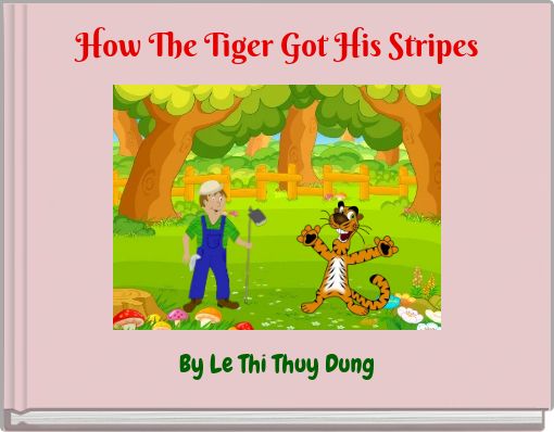 How The Tiger Got His Stripes