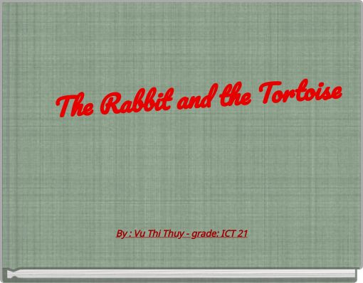 The Rabbit and the Tortoise