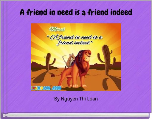 A friend in need is a friend indeed