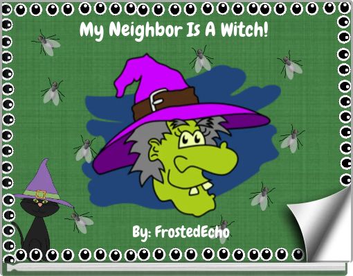 My Neighbor Is A Witch!