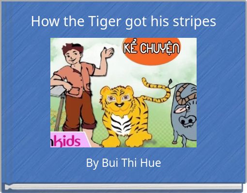 How the Tiger got his stripes