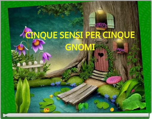 Front cover of 'CINQUE SENSI PER CINQUE GNOMI' 