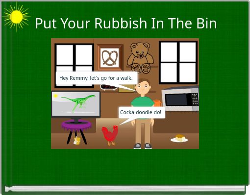 Put Your Rubbish In The Bin