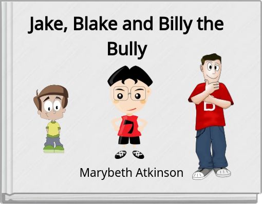 Front cover of 'Jake, Blake and Billy the Bully' 