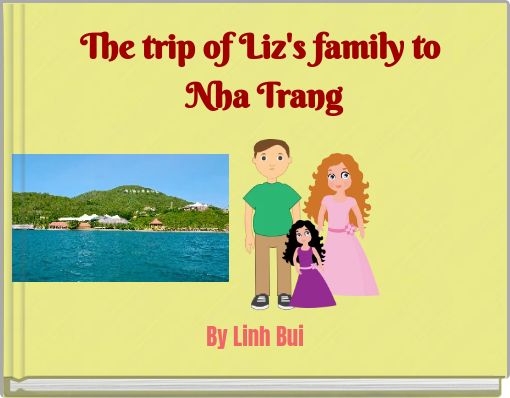 The trip of Liz's family to Nha Trang