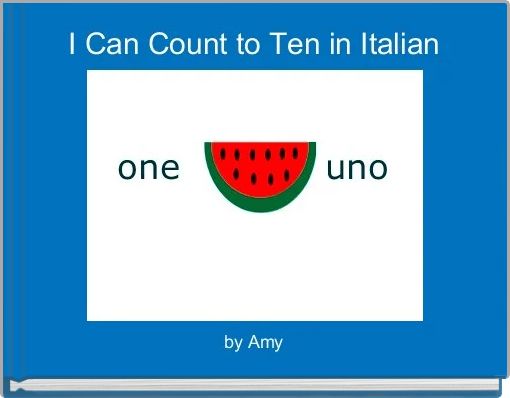 Front cover of 'I Can Count to Ten in Italian' 