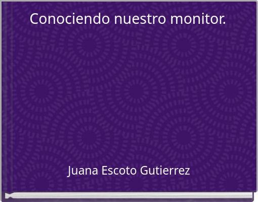 Front cover of 'Conociendo nuestro monitor.' 