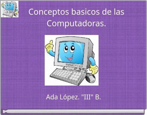 Conceptos basicos de las Computadoras.
