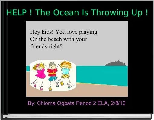 Front cover of 'HELP ! The Ocean Is Throwing Up !' 