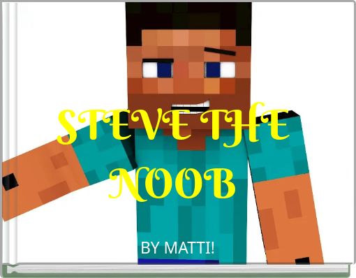 STEVE THE NOOB