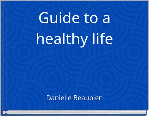 Guide to a healthy life