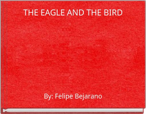 Front cover of 'THE EAGLE AND THE BIRD' 
