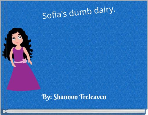 Front cover of 'Sofia's dumb dairy.' 