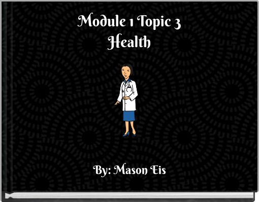 Module 1 Topic 3Health