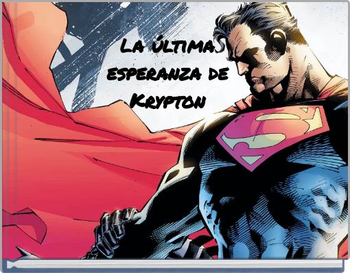 La última esperanza de Krypton