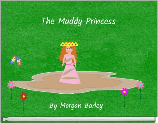 The Muddy Princess