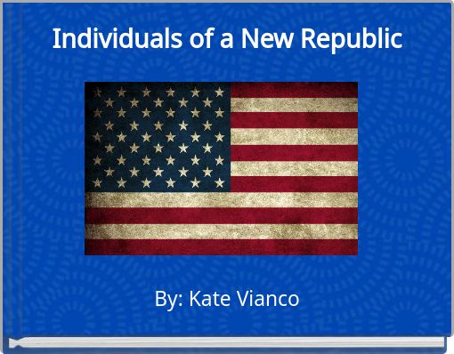 Individuals of a New Republic