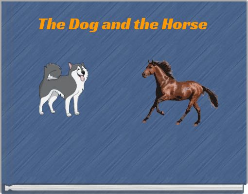 Front cover of 'The Dog and the Horse' 