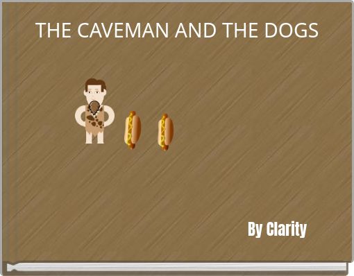 Front cover of 'THE CAVEMAN AND THE DOGS' 