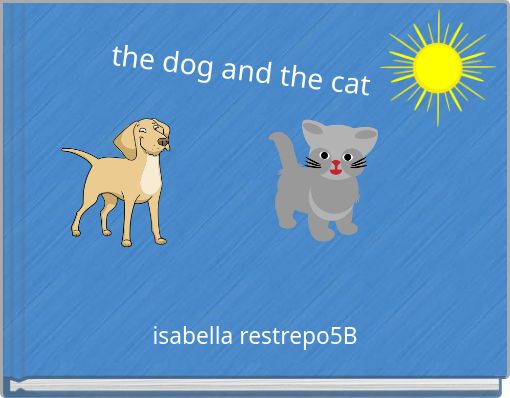 Front cover of 'the dog and the cat' 