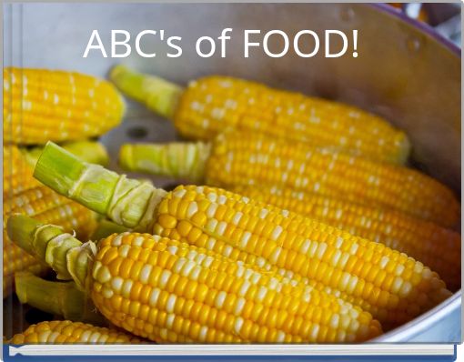 ABC's of FOOD!