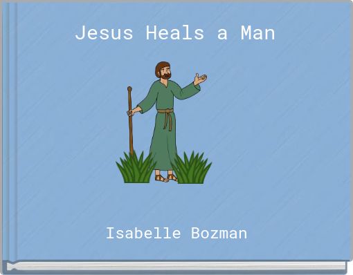 Jesus Heals a Man