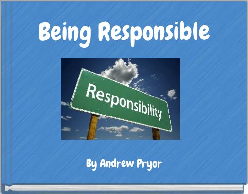 Being Responsible