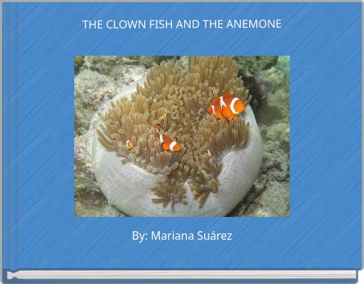 Front cover of 'THE CLOWN FISH AND THE ANEMONE' 