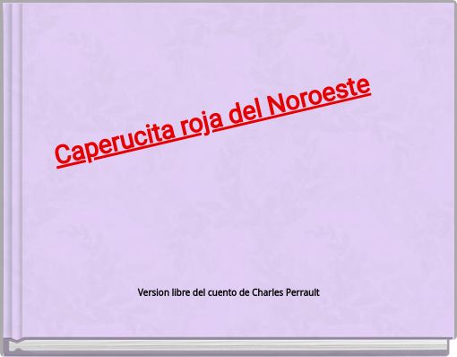 Front cover of 'Caperucita roja del Noroeste' 