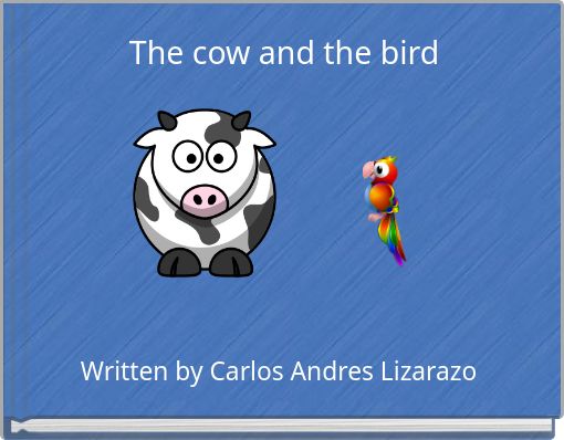 Front cover of 'The cow and the bird' 