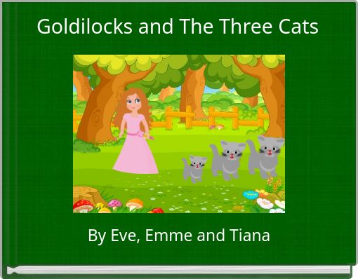 Front cover of 'Goldilocks and The Three Cats' 