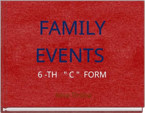FAMILY EVENTS 6 -TH " C " FORM