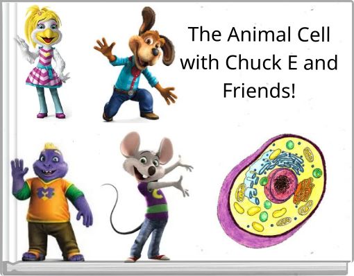 Front cover of 'The Animal Cell with Chuck E and Friends!' 