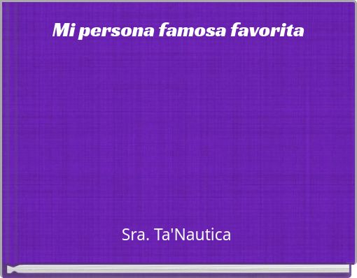 Mi persona famosa favorita