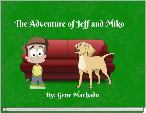 The Adventure of Jeff and Miko