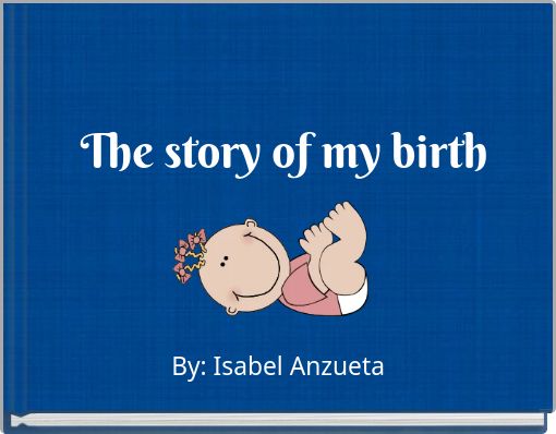 Front cover of 'The story of my birth' 