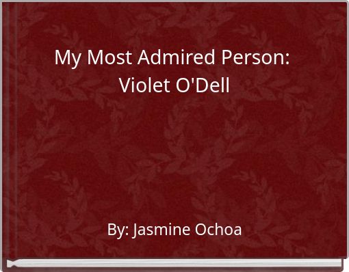 Front cover of 'My Most Admired Person: Violet O'Dell' 
