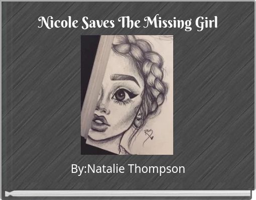 Front cover of 'Nicole Saves The Missing Girl' 
