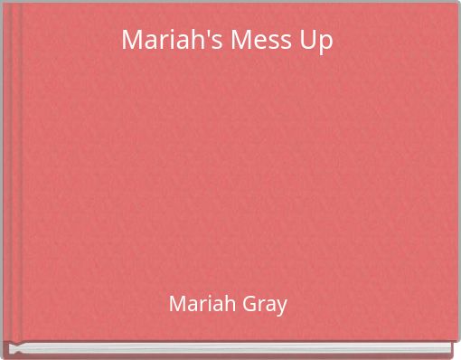 Mariah's Mess Up