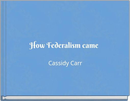 How Federalism came