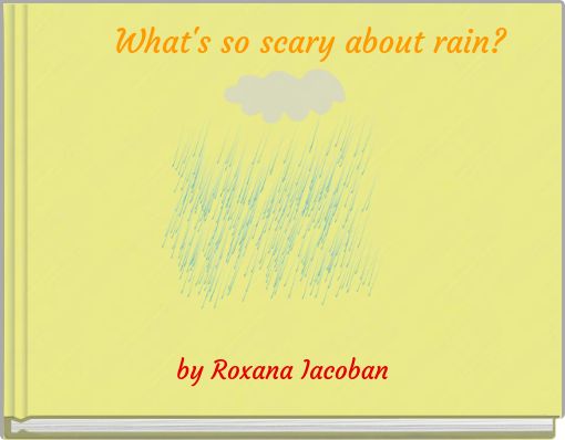 Front cover of 'What's so scary about rain?' 